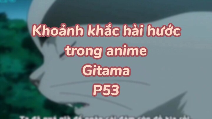 Khoảng khắc hài hước trong anime Gintama P55| #anime #animefunny #gintama