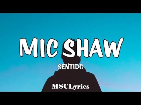 Mic Shaw - Sentido (Lyrics)ðŸŽµ
