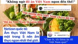Netizen quốc tế: Ẩm thực Việt Nam là một trong 5 nền ẩm thực ngon nhất thế giới | TDS