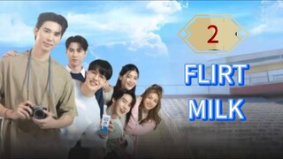 🇹🇭 [SUN, 2025] 𝐅 𝐋 𝐈 𝐑𝐓  𝐌𝐈𝐋𝐊 | EPISODE 2
