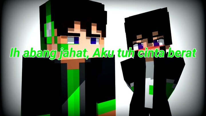 ih abang jahat aku tuh cinta berat - meme Prisma3D Minecraft Animation Minecraft bedrock