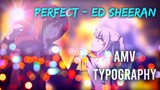 AMV Typography Perfect - Ed Sheeran | Alight Motion