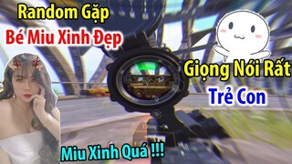 Random Gặp Ngay "Bé Miu" Siêu Đáng Yêu Có Giọng Nói Vô Cùng "Trẻ Con" | PUBG Mobile