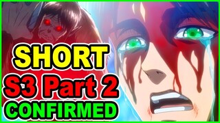 SHORT AOT Season 3 Part 2 CONFIRMED | Attack on Titan Season 3 Part 2 Anime Update