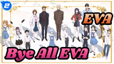 EVA|【Ending Memorial】Bye， All EVA_2