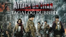 ATTACK ON TITAN Part 1 2015 (Tagalog Dubbed)