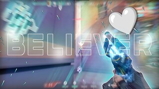 Believer 🤍 (Valorant Montage)