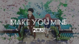 🎵 Make You Mine [ A Silent Voice ]