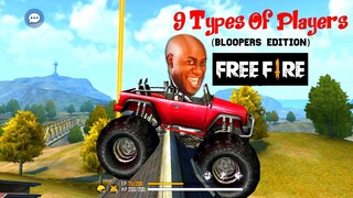 Can you relate to this? FREE FIRE 9 TYPES OF PLAYERS (Bloopers Edition)