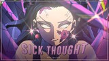 Sick Thought - Daki Edit [AMV]
