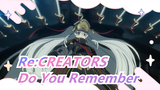 [Re:CREATORS] Does Anyone Still Remember Re:CREATORS in 2021?