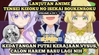 KEDATANGAN PUTRI KERAJAAN VYSUS, HAREM BARU LAGI KAH ?| Tensei Kizoku No Isekai Boukenroku - Novel