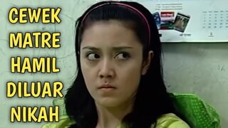 FTV Terbaru SCTV - Cewek Matre Mata Duitan Gak tau diri Hamil Diluar Nikah Akibat pergaulan Bebas