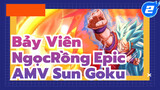[Bảy Viên Ngọc Rồng Epic AMV] Goku, hãy mạnh mẽ hơn và vượt qua giới hạn của bản thân !!_2
