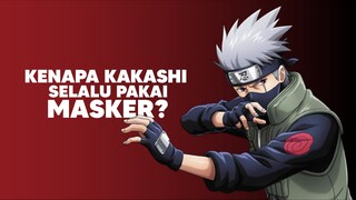 Kenapa Kakashi Hatake selalu pakai Masker?