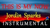 THIS IS MY NOW  - JORDIN SPARKS instrumental