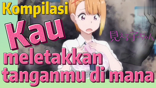 [Mieruko-chan] Kompilasi | Kau meletakkan tanganmu di mana