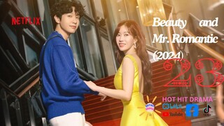 Beauty and Mr Romantic Ep 23 Eng Sub 2024