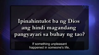 Ipinahihintulot ba ng Dios ang hindi mahandang pangyayari sa buhay ng tao - Biblically Speaking