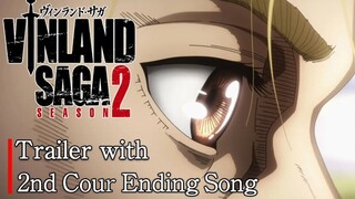 VINLAND SAGA SEASON 2 || Cour 2 PV (Ending Theme ver.)