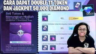 BERITA BURUK! INI DIA CARA DAPAT 10 DOUBLE 11 TOKEN & JACKPOT 50.000 DIAMOND DI EVENT 11.11 MLBB