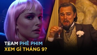 Phê Phim Xem Gì Tháng 9?