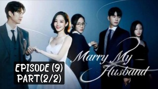 🇰🇷 Marry_my_husband | EP (9) Part (2/2)| [eng_sub] | @drama_fantasy |