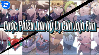 Mọi Người Sẽ Xem Anime Này Vì Sự Lôi Cuốn Của Các Fan Jojo / Jojo / Hâm Mộ_2