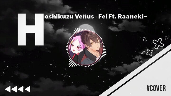 [Karaoke Cover] Aimer - Hoshikuzu Venus | Fei Ft. Raaneki~ [Vcreator Indonesia]