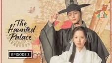 THE HAUNTED PALACE EPISODE 3 | ENG SUB