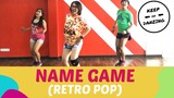 NAME GAME |RETRO |POP|KEEP ON DANZING)