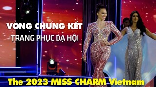 Hoa hậu Sắc đẹp Quốc tế 2023 | VÒNG CHUNG KẾT | TRANG PHỤC DẠ HỘI
