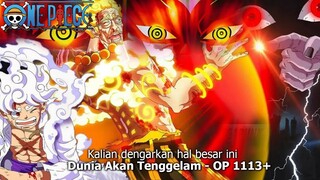 SPOILER OP 1113 - DUNIA AKAN TENGGELAM! SERAPHIM ROGERS DAN GOROSEI DIAMBANG AMUKAN IM SAMA