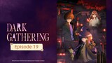 Dark Gathering - Eps 19 Sub-Indo