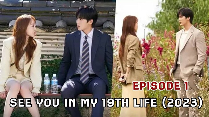 🇰🇷 See you in my 19th life (2023) Episode 1