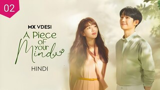 A Piece of Your Mind (2020) || S1  EP. 02 in Hindi Dubbed HD ( 720p)