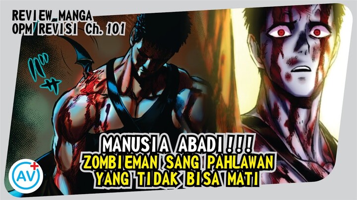 MANUSIA ABADI!!! Zombieman sang Pahlawan yang Tidak Bisa Mati!!  - Review OPM (Revisi Manga Ch.101)