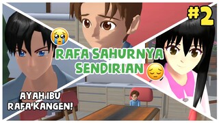 RAFA SAHURNYA SENDIRIAN! BULAN RAMADHAN TANPA AYAH & IBU EPISODE 2 - DRAMA SAKURA SCHOOL SIMULATOR