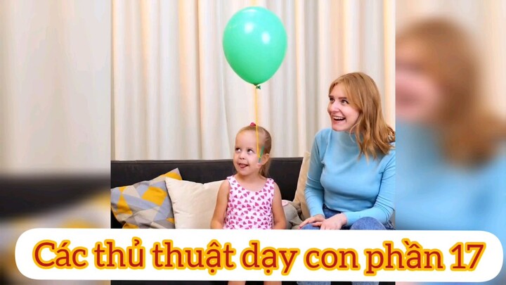 các thủ thuật nuôi dạy con phần 17