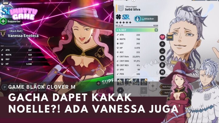 GACHA DAPET KAKAK NOELLE?! ADA SI CANTIK VANESA! BLACK CLOVER M