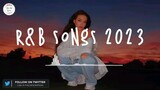 R&B songs 2023 🍷 Best r&b songs 2023 ~ R&B music 2023