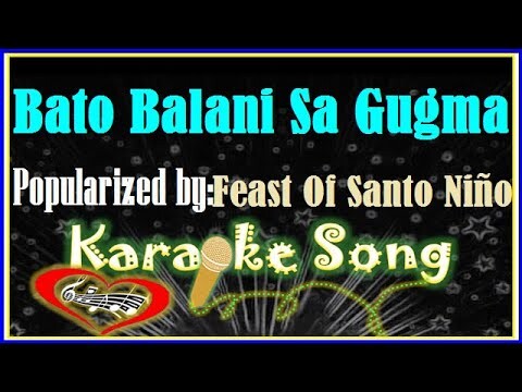 Bato Balani Sa Gugma Karaoke Version by Feast Of Santo Niño-Karaoke Cover