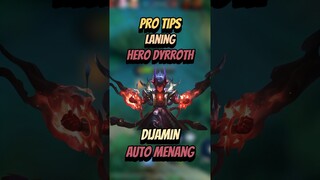 Pro tips laning dyrroth dijamin auto menang #mlbb #mobilelegends #mlbbcreatorcamp