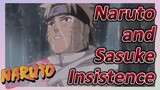 Naruto and Sasuke Insistence
