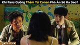 [Review Phim] Khi Fans Cuồng Thám Tử Conan Phá Án Sẽ Như Thế Nào? Tóm Tắt Phim Hay | IQIYI