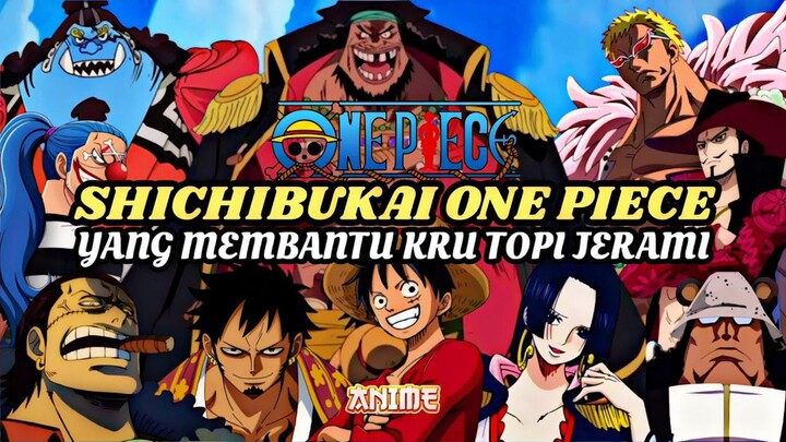 SHICHIBUKAI_ONE_PIECE_YANG_MEMBANTU_KRU_TOPI_JERAMI.( HD 1080p ) OFFICIAL