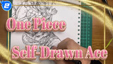 [One Piece] Self-Drawn Ace, Ace's Words_2