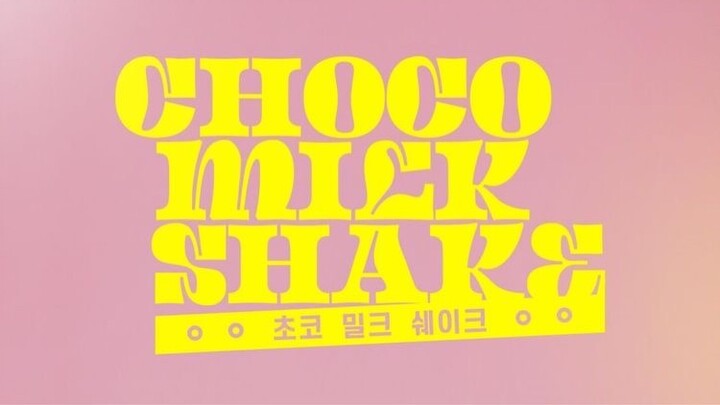 CHOCO MILK SHAKE EP 2 | BL SERIES