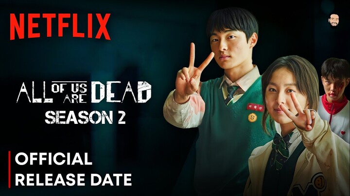 All Of Us Are Dead Season 2 Release Date | All Of Us Are Dead Season 2 Trailer | Netflix