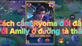 Ryoma lỗi chơi áp đảo Amily đường tà thần